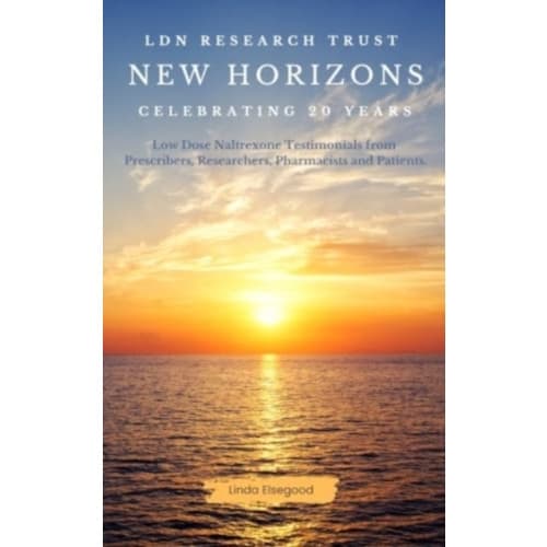 The LDN Research Trust New Horizons: Celebrating 20 Years (häftad, eng)