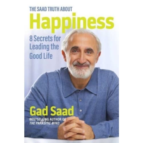 The Saad Truth about Happiness (inbunden, eng)