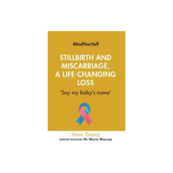 Stillbirth and Miscarriage, a Life-Changing Loss (häftad, eng)
