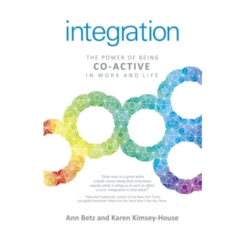 Integration: The Power of Being Co–Active in Work and Life (häftad, eng)