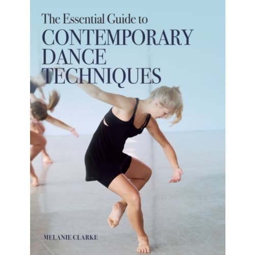 The Essential Guide to Contemporary Dance Techniques (häftad, eng)