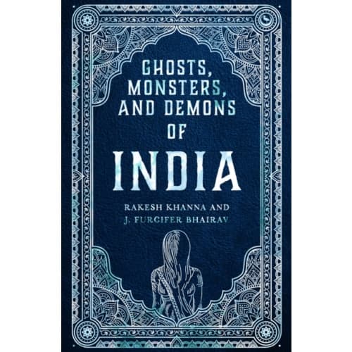 Ghosts, Monsters and Demons of India (inbunden, eng)
