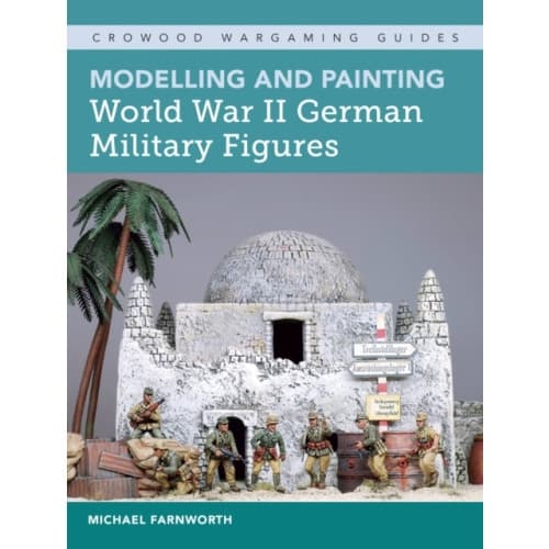 Modelling and Painting World War II German Military Figures (häftad, eng)