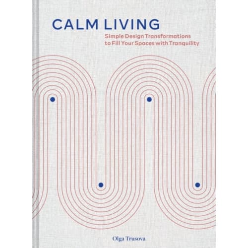 Calm Living (inbunden, eng)