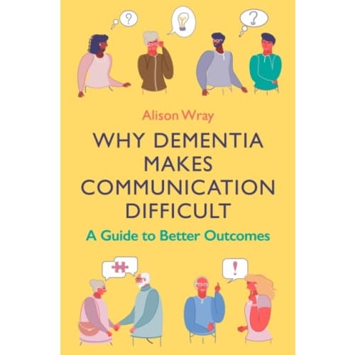 Why Dementia Makes Communication Difficult (häftad, eng)
