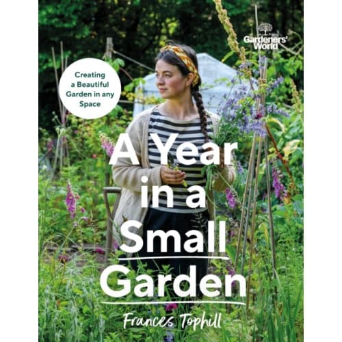 Gardeners’ World: A Year in a Small Garden (inbunden, eng)