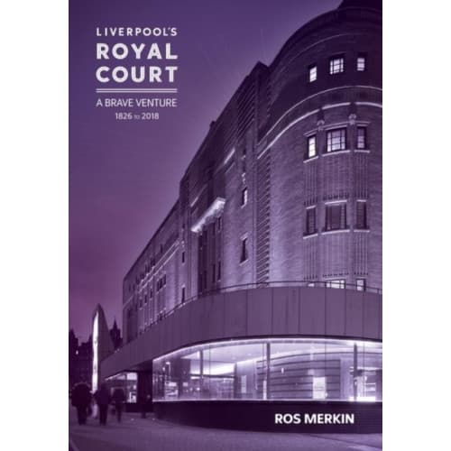 Liverpool’s Royal Court Theatre (häftad, eng)