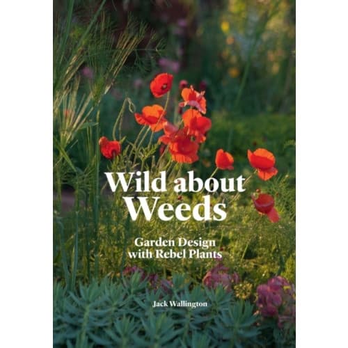 Wild about Weeds (inbunden, eng)