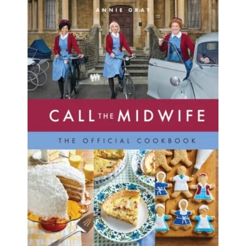 Call the Midwife: The Official Cookbook (inbunden, eng)