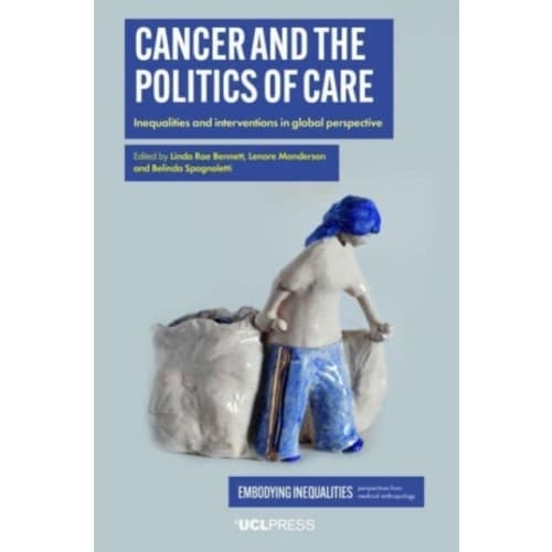 Cancer and the Politics of Care (häftad, eng)