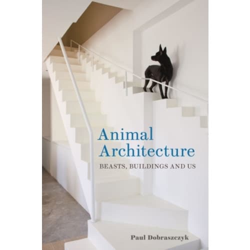 Animal Architecture (inbunden, eng)