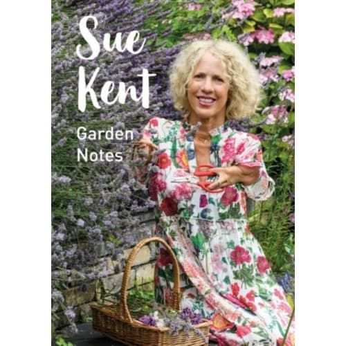 Sue Kent: Garden Notes (inbunden, eng)