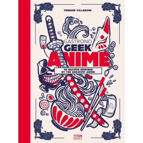 Gastronogeek Anime Cookbook (inbunden, eng)