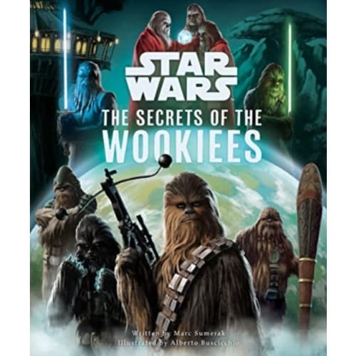 Star Wars: The Secrets of the Wookiees (inbunden, eng)