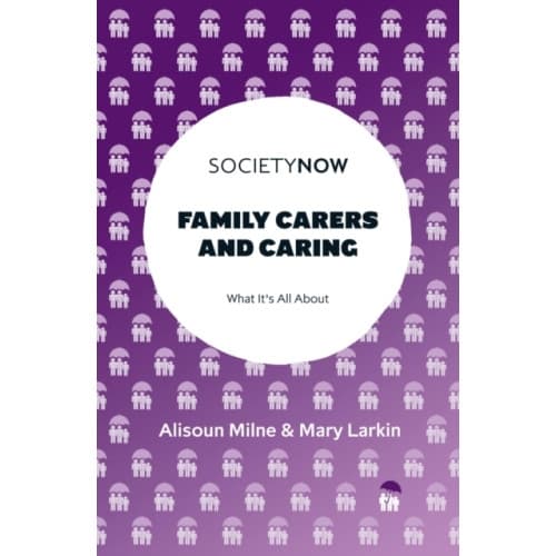 Family Carers and Caring (häftad, eng)