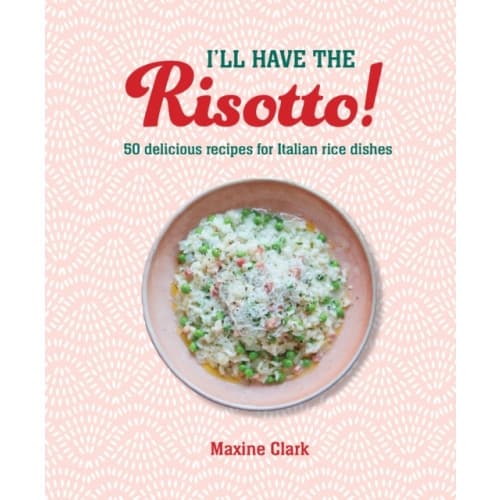 I'll Have the Risotto! (inbunden, eng)