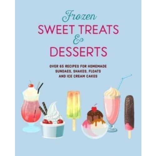 Frozen Sweet Treats & Desserts (inbunden, eng)