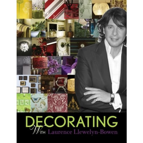 Decorating with Laurence Llewelyn-Bowen (inbunden, eng)