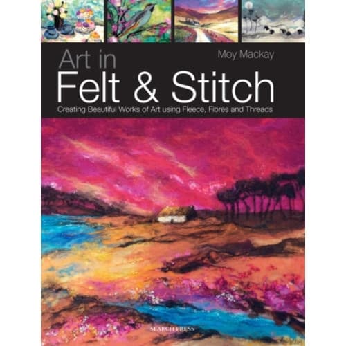 Art in Felt & Stitch (häftad, eng)