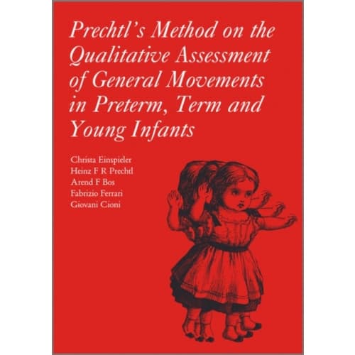 Prechtl's Method on the Qualitative Assessment of General Movements in Preterm, Term and Young Infants (häftad, eng)