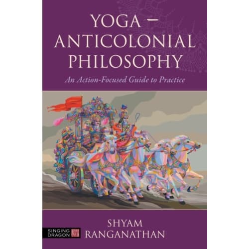 Yoga – Anticolonial Philosophy (häftad, eng)