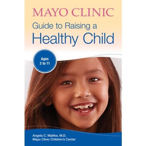 Mayo Clinic Guide To Raising A Healthy Child (häftad, eng)