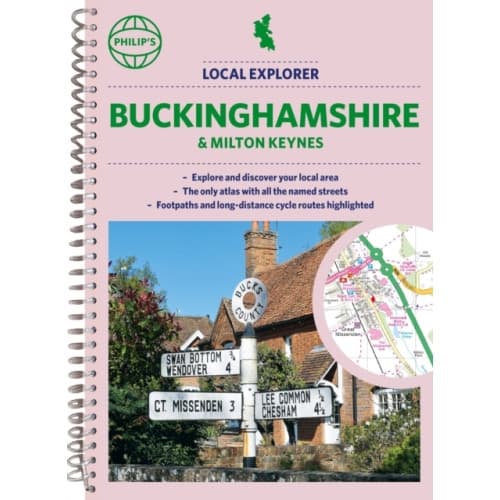 Philip's Local Explorer Street Atlas Buckinghamshire and Milton Keynes (bok, spiral, eng)