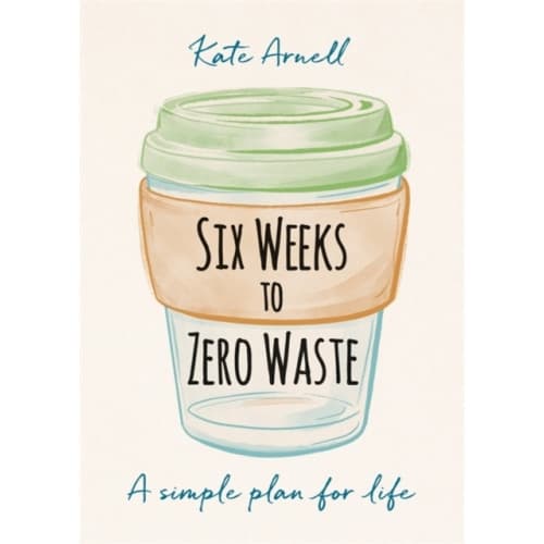 Six Weeks to Zero Waste (häftad, eng)