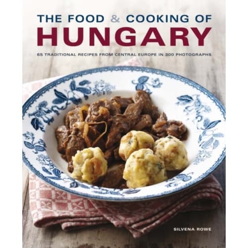 Food and Cooking of Hungary (inbunden, eng)
