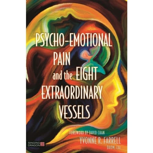 Psycho-Emotional Pain and the Eight Extraordinary Vessels (häftad, eng)