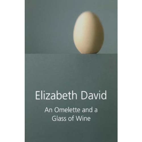 An Omelette and a Glass of Wine (inbunden, eng)