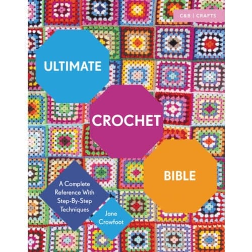 Ultimate Crochet Bible (häftad, eng)