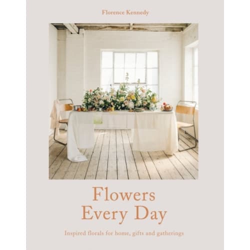 Flowers Every Day (inbunden, eng)