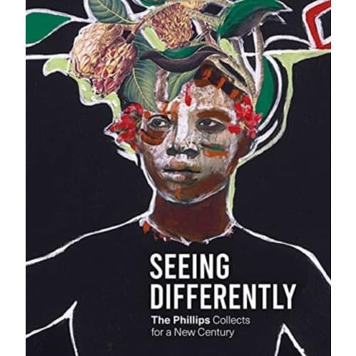 Seeing Differently: The Phillips Collects for a New Century (inbunden, eng)