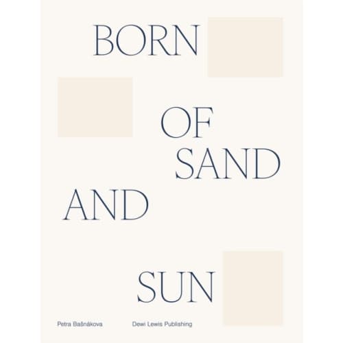 Born of sand and sun (inbunden, eng)