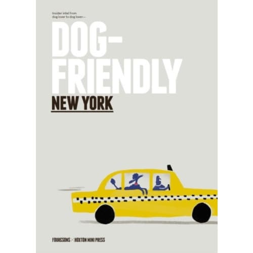 Dog-Friendly New York (inbunden, eng)