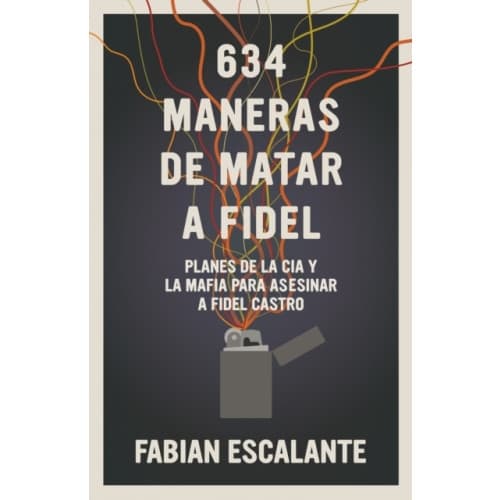634 Maneras De Matar A Fidel (häftad, spa)