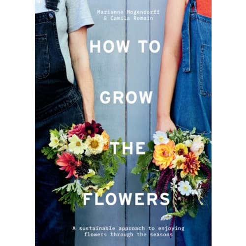 How to Grow the Flowers (inbunden, eng)
