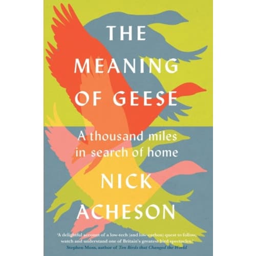 The Meaning of Geese (inbunden, eng)