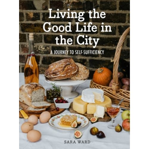 Living the Good Life in the City (inbunden, eng)
