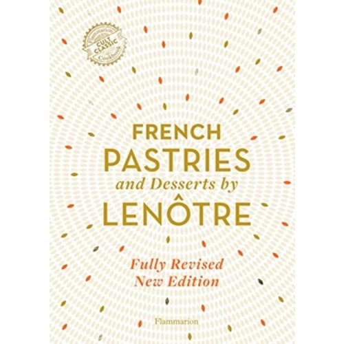 French Pastries and Desserts by Lenotre (inbunden, eng)