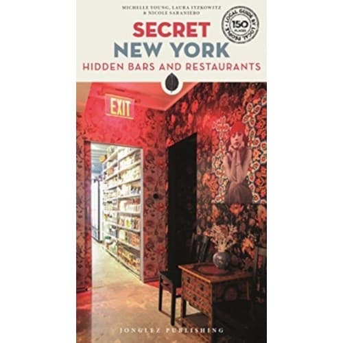 Secret New York - Hidden Bars and Restaurants (häftad, eng)