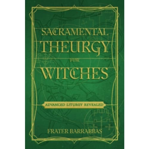 Sacramental Theurgy for Witches (häftad, eng)