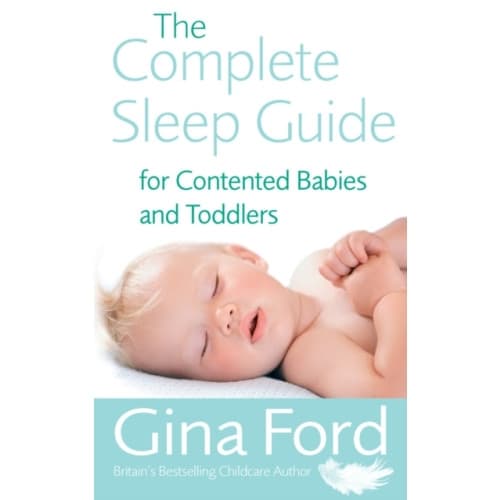 The Complete Sleep Guide For Contented Babies & Toddlers (häftad, eng)