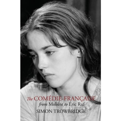 The Comedie-Francaise from Moliere to Eric Ruf (häftad, eng)