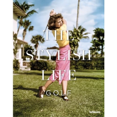 The Stylish Life: Golf (inbunden, eng)