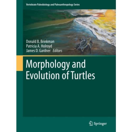 Morphology and Evolution of Turtles (inbunden, eng)