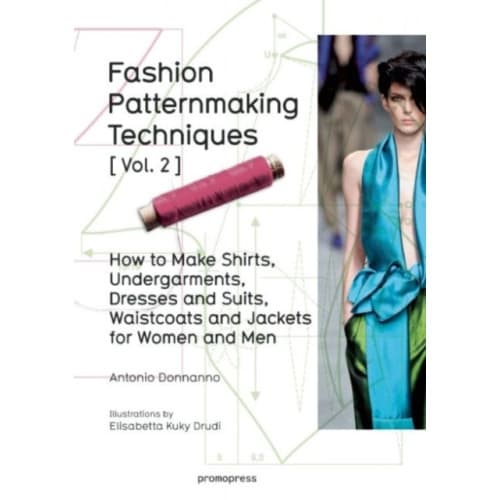 Fashion Patternmaking Techniques: Women/Men How to Make Shirts, Undergarments, Dresses and Suits, Waistcoats, Men's Jackets (häftad, eng)