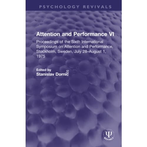 Attention and Performance VI (inbunden, eng)