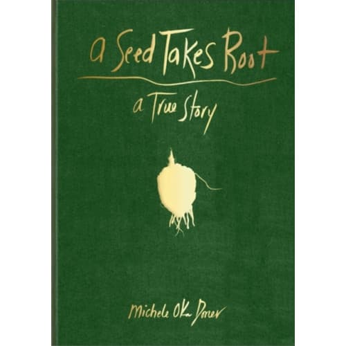A Seed Takes Root (inbunden, eng)